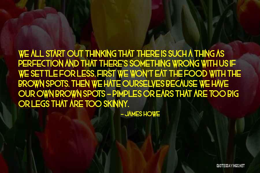 Top 16 Quotes & Sayings About Having A Pimples