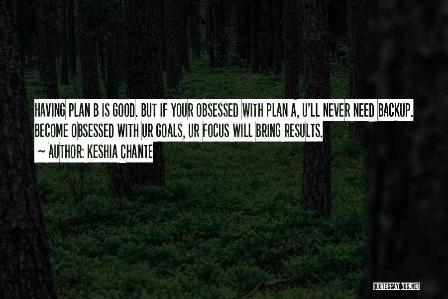 Having A Plan B Quotes By Keshia Chante