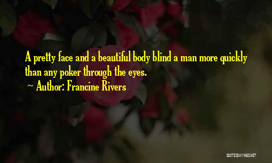 Having A Poker Face Quotes By Francine Rivers