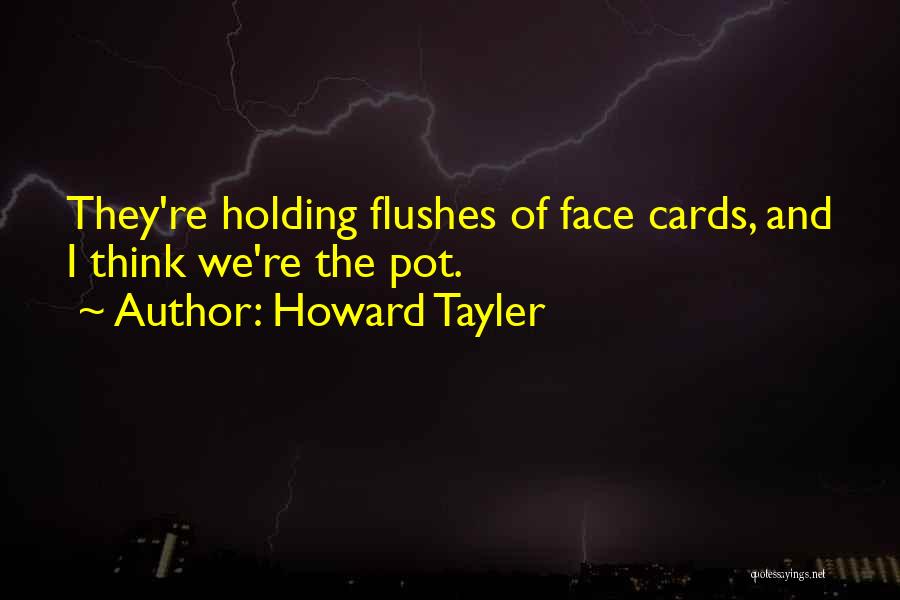 Having A Poker Face Quotes By Howard Tayler