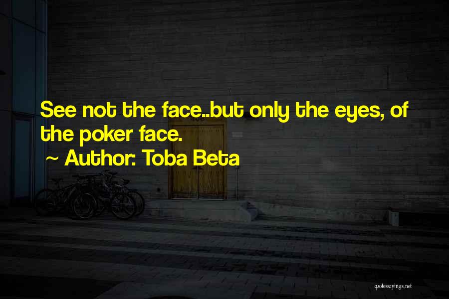 Having A Poker Face Quotes By Toba Beta