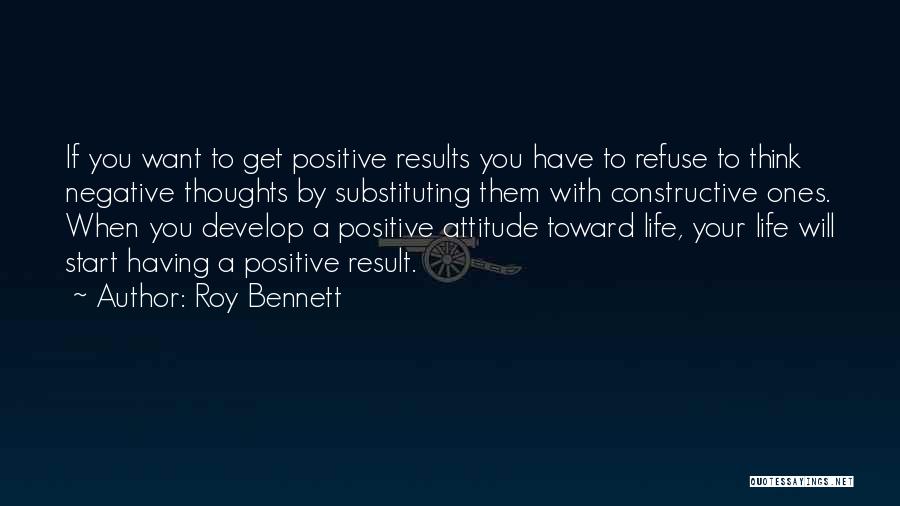 Having A Positive Attitude Quotes By Roy Bennett