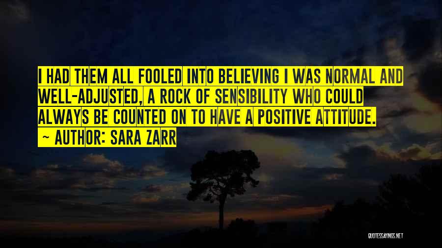 Having A Positive Attitude Quotes By Sara Zarr