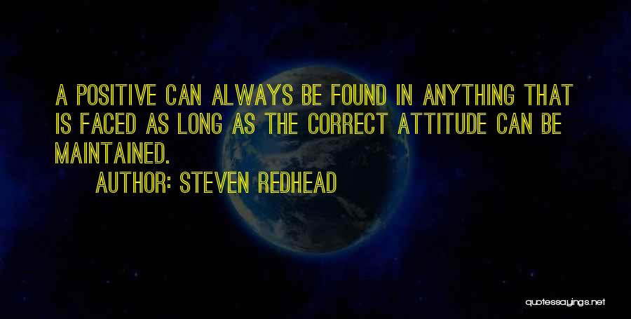 Having A Positive Attitude Quotes By Steven Redhead