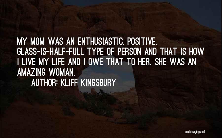 Having A Positive Life Quotes By Kliff Kingsbury