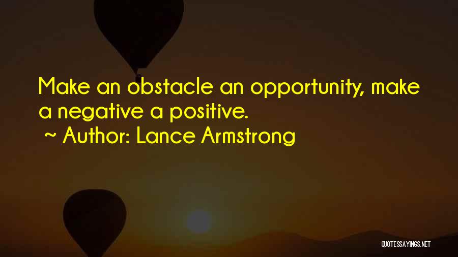 Having A Positive Life Quotes By Lance Armstrong