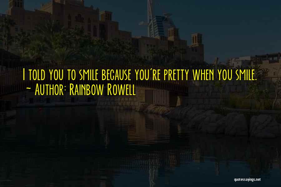Having A Pretty Smile Quotes By Rainbow Rowell