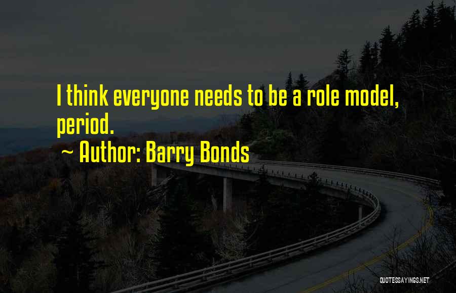 Having A Role Model Quotes By Barry Bonds