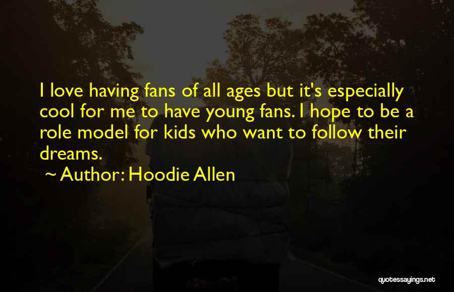Having A Role Model Quotes By Hoodie Allen