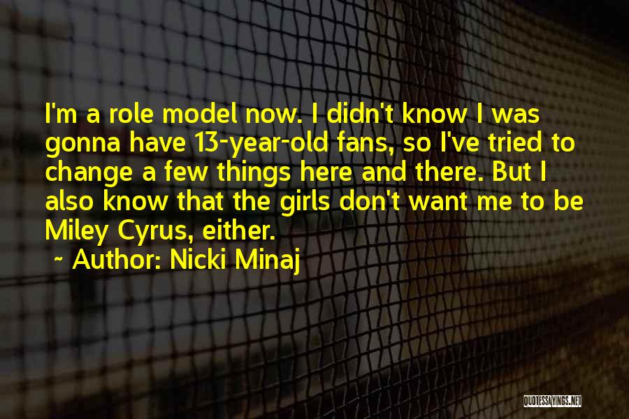 Having A Role Model Quotes By Nicki Minaj