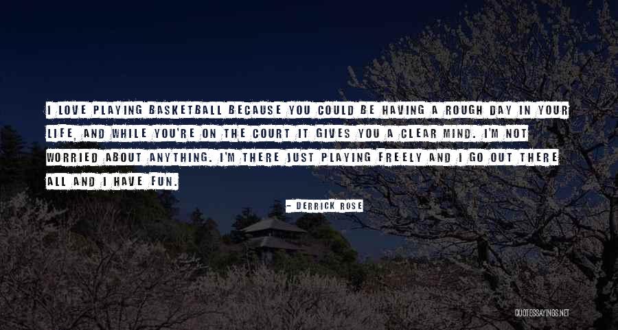 Having A Rough Day Quotes By Derrick Rose Having A Rough Day Quotes By Derrick Rose