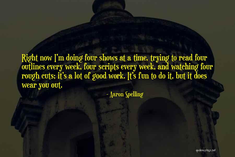 Having A Rough Week Quotes By Aaron Spelling