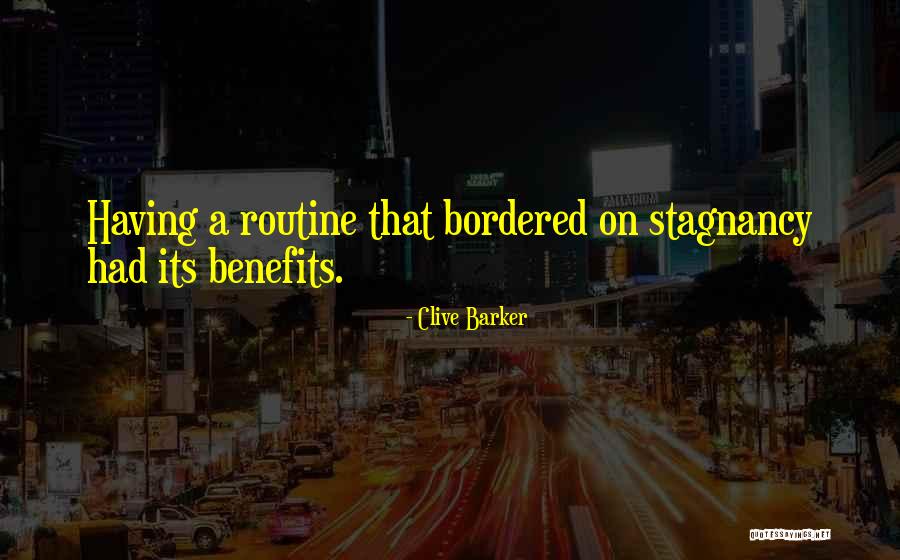 Having A Routine Quotes By Clive Barker