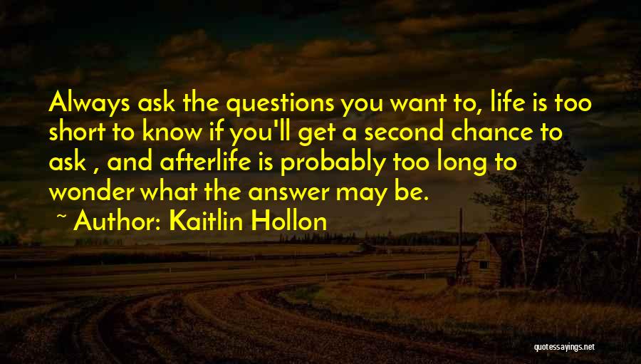 Having A Second Chance At Life Quotes By Kaitlin Hollon