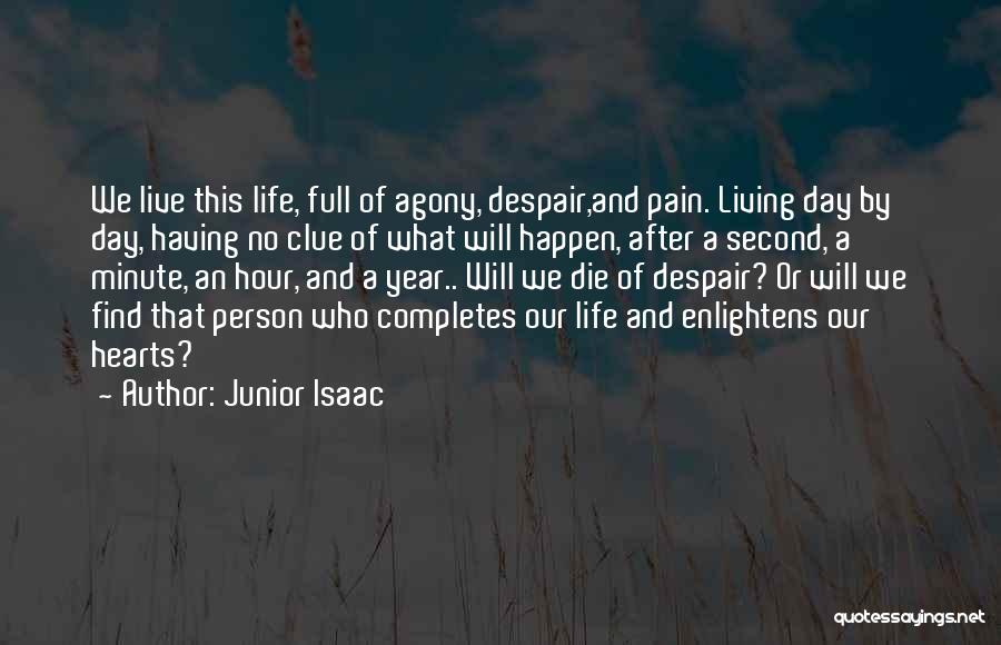 Having A Second Life Quotes By Junior Isaac