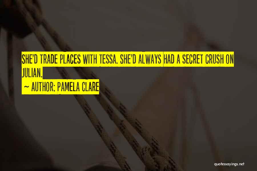 Having A Secret Crush Quotes By Pamela Clare