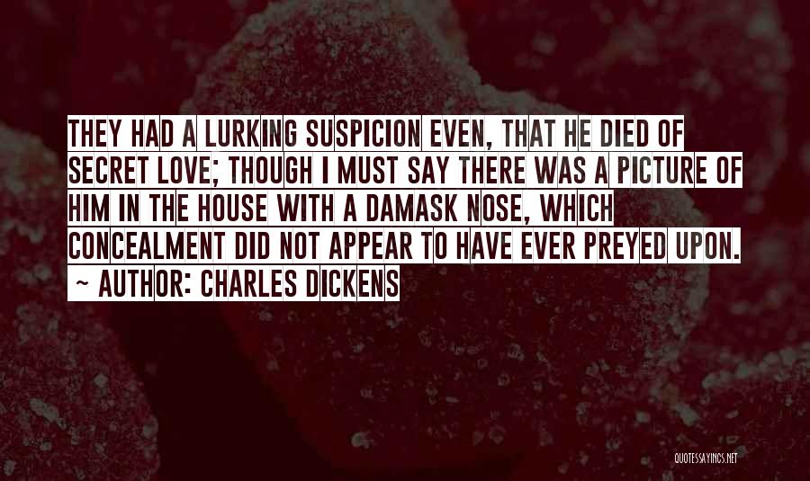 Having A Secret Love Quotes By Charles Dickens