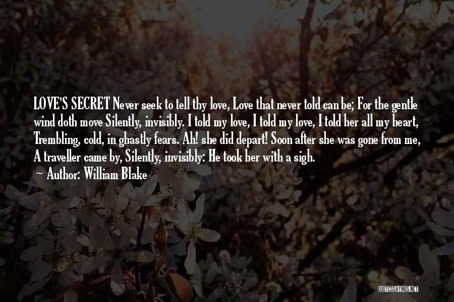 Having A Secret Love Quotes By William Blake