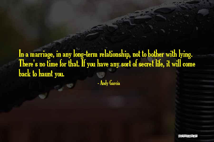 Having A Secret Relationship Quotes By Andy Garcia Having A Secret Relationship Quotes By Andy Garcia