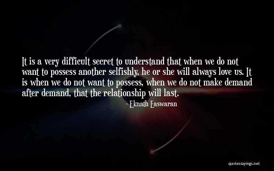 Having A Secret Relationship Quotes By Eknath Easwaran Having A Secret Relationship Quotes By Eknath Easwaran