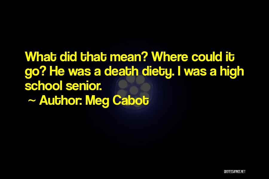 Having A Senior In High School Quotes By Meg Cabot