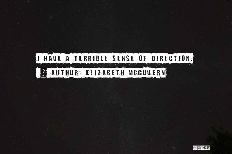 Having A Sense Of Direction Quotes By Elizabeth McGovern