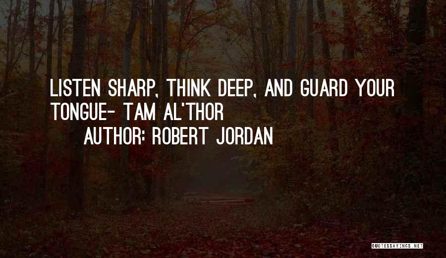 Having A Sharp Tongue Quotes By Robert Jordan