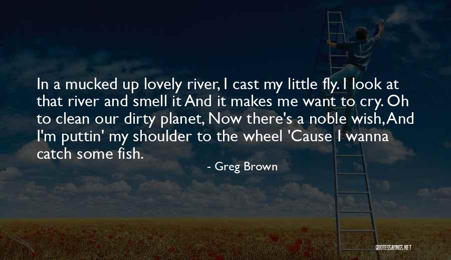 Having A Shoulder To Cry On Quotes By Greg Brown