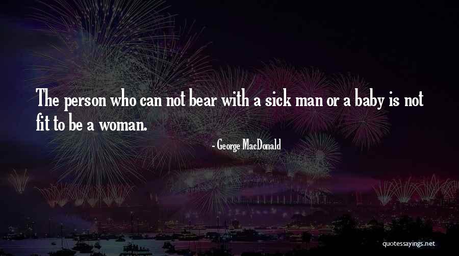 Having A Sick Baby Quotes By George MacDonald Having A Sick Baby Quotes By George MacDonald