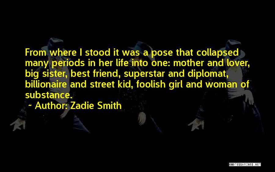 Having A Sister As A Best Friend Quotes By Zadie Smith