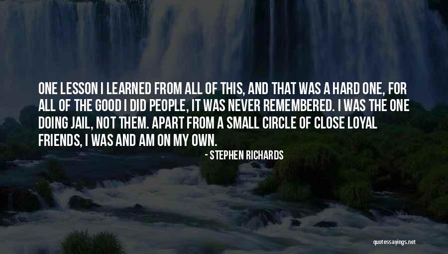 Having A Small Circle Of Friends Quotes By Stephen Richards