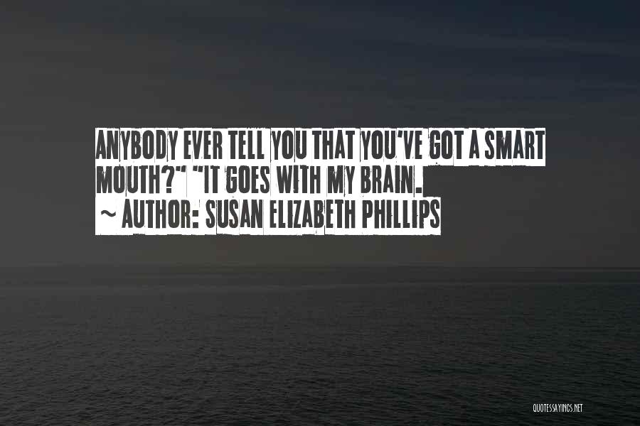 Having A Smart Mouth Quotes By Susan Elizabeth Phillips