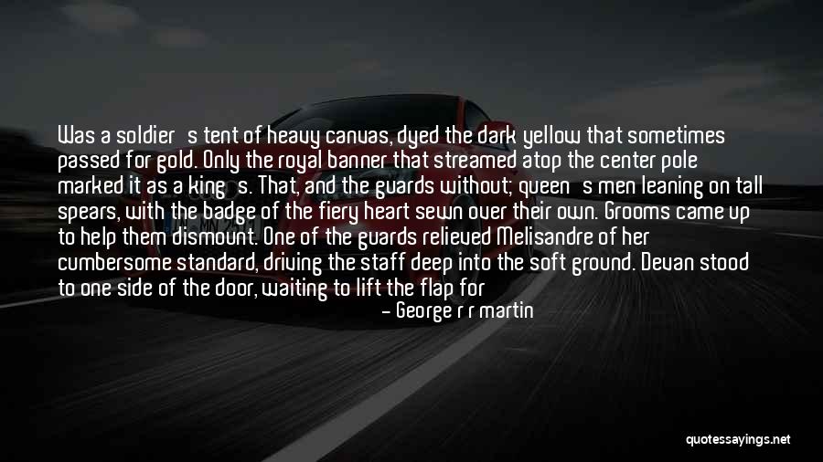 Having A Soft Heart Quotes By George R R Martin Having A Soft Heart Quotes By George R R Martin