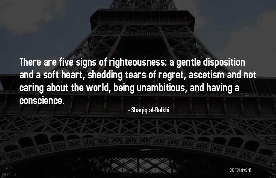 Having A Soft Heart Quotes By Shaqiq Al-Balkhi Having A Soft Heart Quotes By Shaqiq Al-Balkhi
