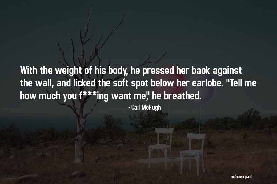 Having A Soft Spot For Someone Quotes By Gail McHugh Having A Soft Spot For Someone Quotes By Gail McHugh