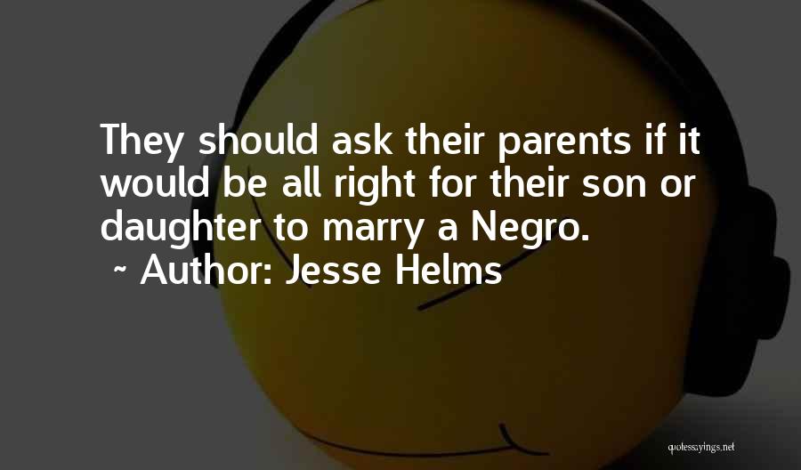 Having A Son And Daughter Quotes By Jesse Helms