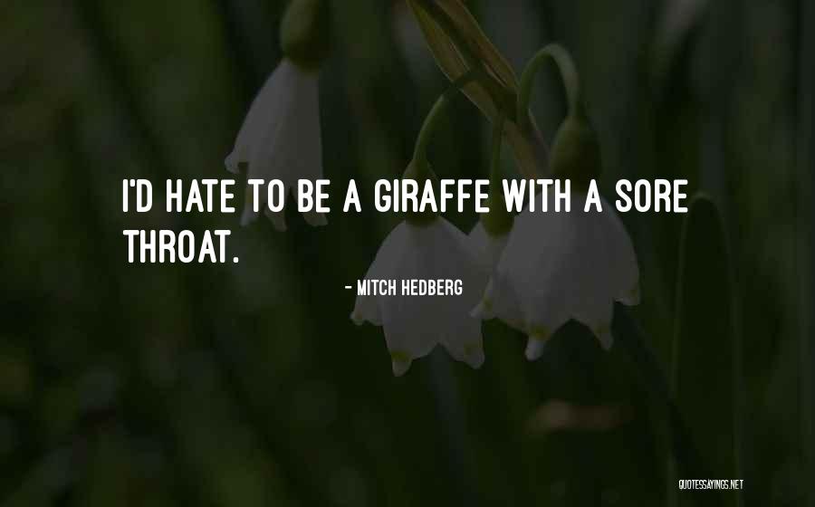 Having A Sore Throat Quotes By Mitch Hedberg Having A Sore Throat Quotes By Mitch Hedberg