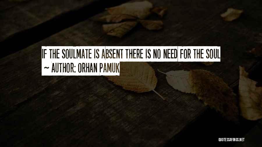 Having A Soulmate Quotes By Orhan Pamuk