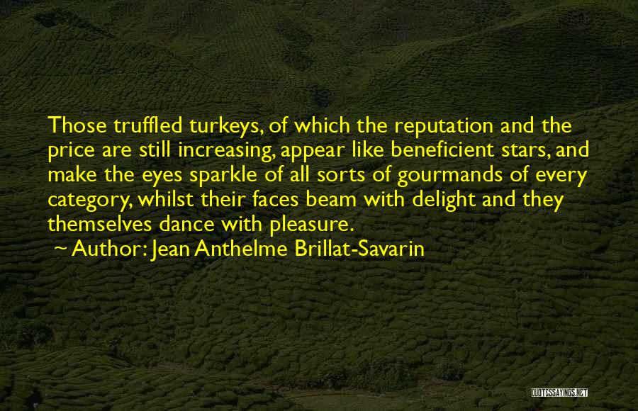 Having A Sparkle In Your Eye Quotes By Jean Anthelme Brillat-Savarin
