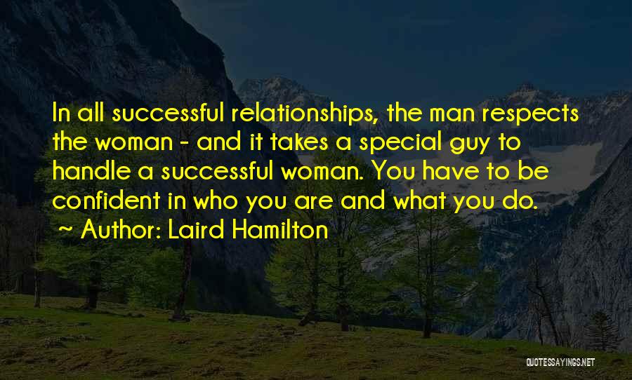 Having A Special Guy Quotes By Laird Hamilton