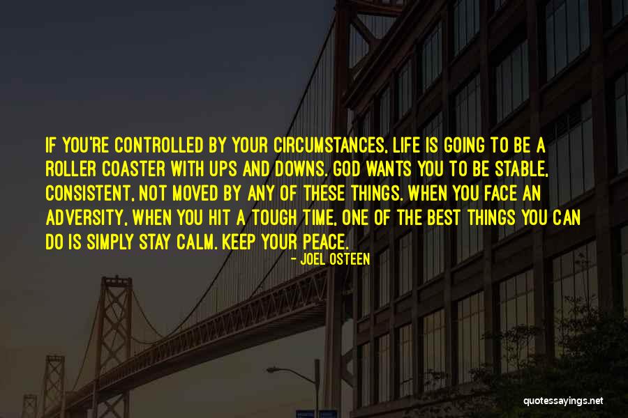 Having A Stable Life Quotes By Joel Osteen Having A Stable Life Quotes By Joel Osteen