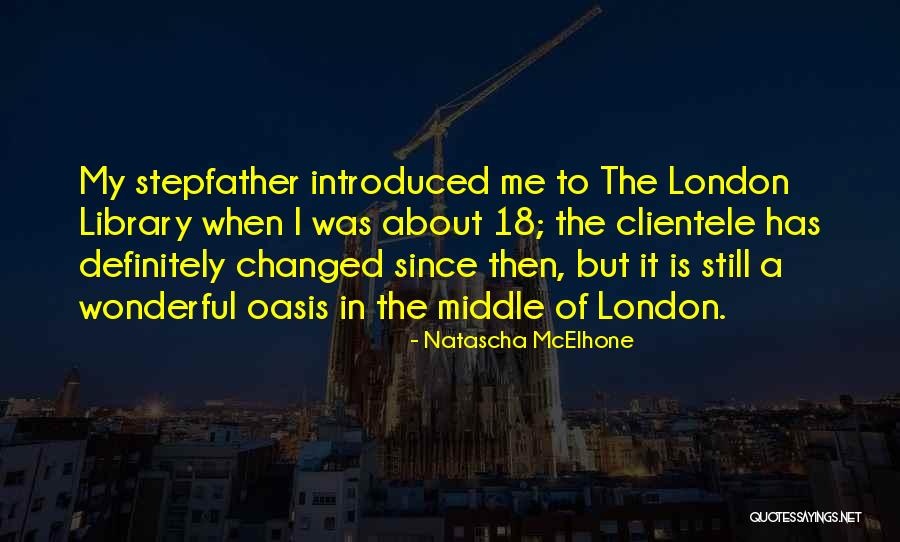 Having A Stepfather Quotes By Natascha McElhone Having A Stepfather Quotes By Natascha McElhone