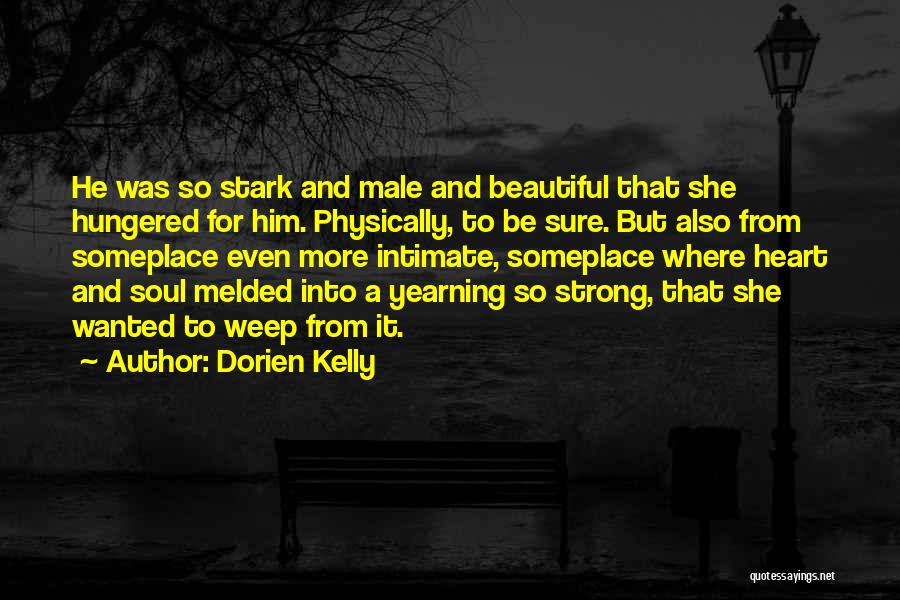 Having A Strong Heart Quotes By Dorien Kelly