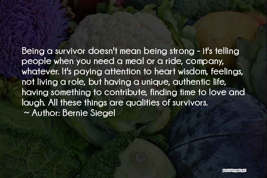 Having A Strong Love Quotes By Bernie Siegel