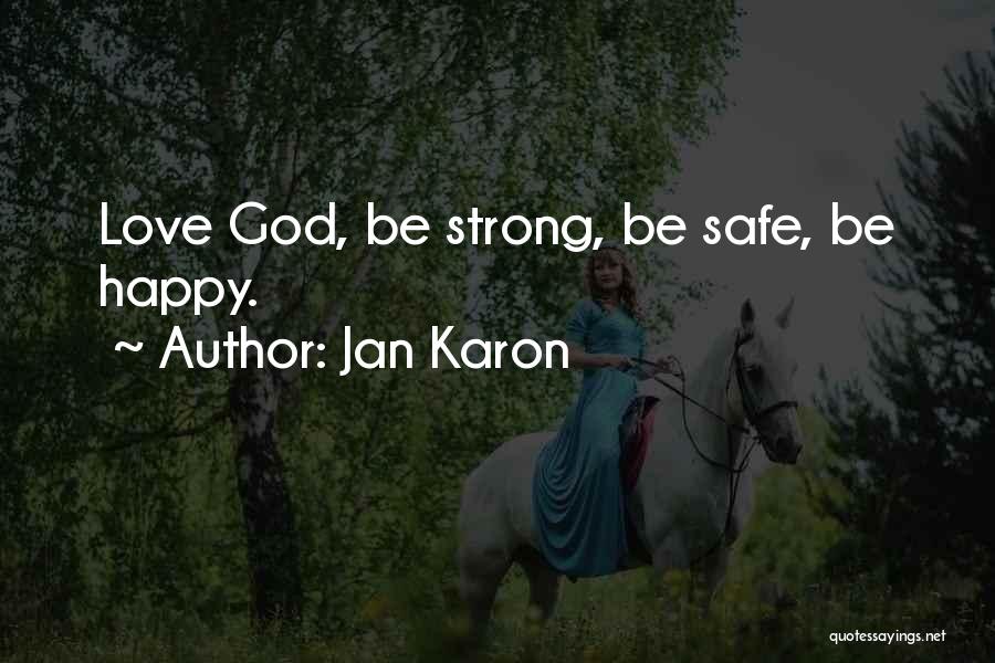 Having A Strong Love Quotes By Jan Karon