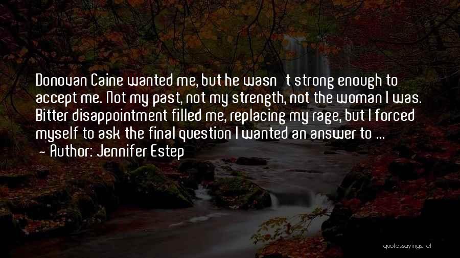 Having A Strong Woman Quotes By Jennifer Estep