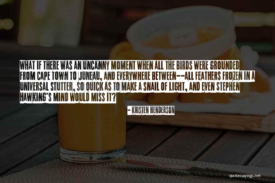 Having A Stutter Quotes By Kristen Henderson Having A Stutter Quotes By Kristen Henderson
