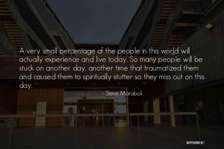 Having A Stutter Quotes By Steve Maraboli