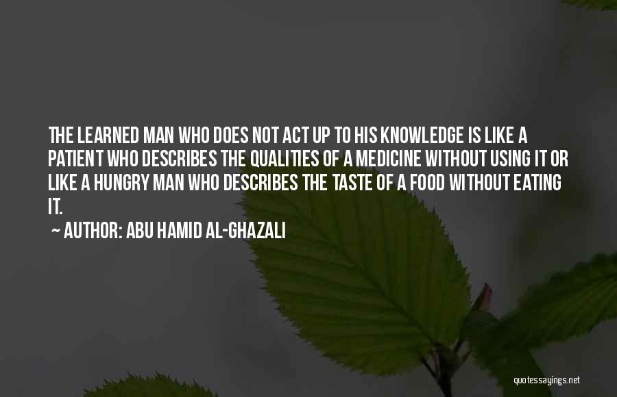 Having A Taste Of Your Own Medicine Quotes By Abu Hamid Al-Ghazali