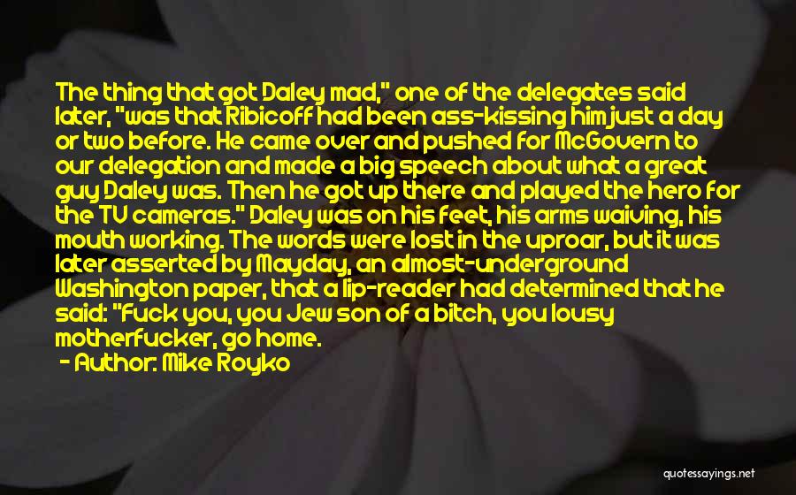 Having A Taste Of Your Own Medicine Quotes By Mike Royko